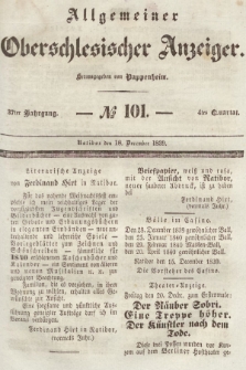 Allgemeiner Oberschlesischer Anzeiger : Blätter zur Besprechung und Förderung provinzieller Interessen zur Belehrung und Unterhaltung. 1839, nr 101