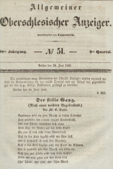 Allgemeiner Oberschlesischer Anzeiger : Blätter zur Besprechung und Förderung provinzieller Interessen zur Belehrung und Unterhaltung. 1840, nr 51