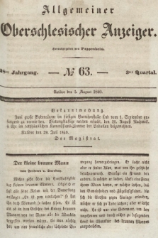 Allgemeiner Oberschlesischer Anzeiger : Blätter zur Besprechung und Förderung provinzieller Interessen zur Belehrung und Unterhaltung. 1840, nr 63
