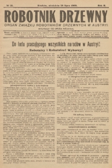 Robotnik Drzewny : organ Związku Robotników Drzewnychw w Austryi. 1909, nr 15