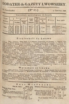 Dodatek do Gazety Lwowskiej : doniesienia urzędowe. 1828, nr 67