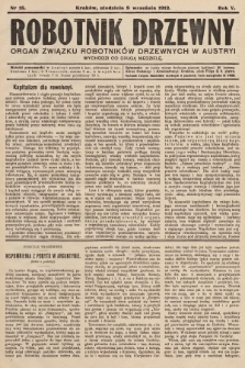 Robotnik Drzewny : organ Związku Robotników Drzewnychw w Austryi. 1912, nr 18