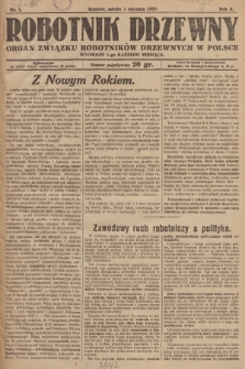 Robotnik Drzewny : organ Związku Robotników Drzewnych w Polsce. 1927, nr  1