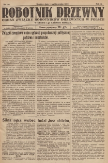 Robotnik Drzewny : organ Związku Robotników Drzewnych w Polsce. 1927, nr  10