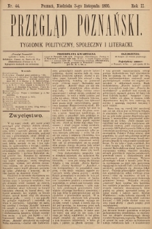 Przegląd Poznański : tygodnik polityczny, społeczny i literacki. 1895, nr 44