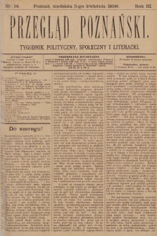 Przegląd Poznański : tygodnik polityczny, społeczny i literacki. 1896, nr 14