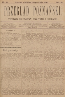 Przegląd Poznański : tygodnik polityczny, społeczny i literacki. 1896, nr 21