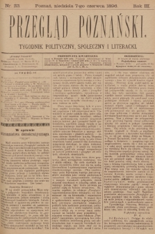 Przegląd Poznański : tygodnik polityczny, społeczny i literacki. 1896, nr 23