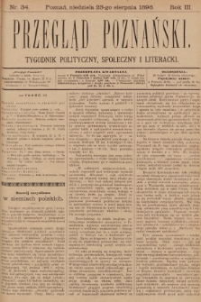 Przegląd Poznański : tygodnik polityczny, społeczny i literacki. 1896, nr 34