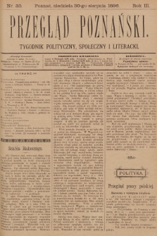 Przegląd Poznański : tygodnik polityczny, społeczny i literacki. 1896, nr 35