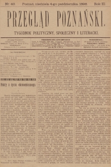 Przegląd Poznański : tygodnik polityczny, społeczny i literacki. 1896, nr 40