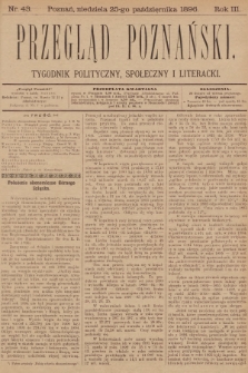 Przegląd Poznański : tygodnik polityczny, społeczny i literacki. 1896, nr 43