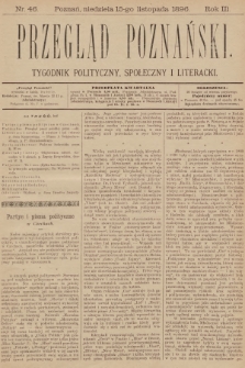 Przegląd Poznański : tygodnik polityczny, społeczny i literacki. 1896, nr 46