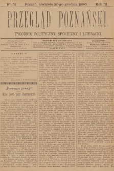 Przegląd Poznański : tygodnik polityczny, społeczny i literacki. 1896, nr 51