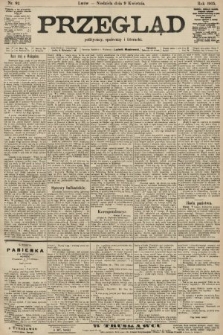 Przegląd polityczny, społeczny i literacki. 1905, nr 82