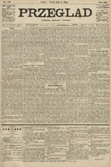 Przegląd polityczny, społeczny i literacki. 1905, nr 106