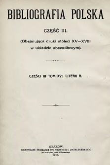 Bibliografia polska. Cz. 3, t. 15 : [R]