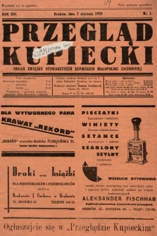 Przegląd Kupiecki : organ Związku Stowarzyszeń Kupieckich Małopolski Zachodniej. 1933, nr 1