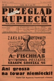 Przegląd Kupiecki : organ Związku Stowarzyszeń Kupieckich Małopolski Zachodniej. 1933, nr 19