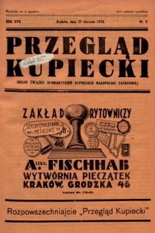 Przegląd Kupiecki : organ Związku Stowarzyszeń Kupieckich Małopolski Zachodniej. 1934, nr 4