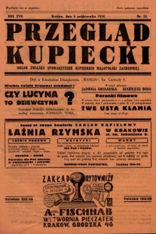 Przegląd Kupiecki : organ Związku Stowarzyszeń Kupieckich Małopolski Zachodniej. 1934, nr 33