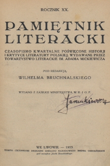 Pamiętnik Literacki : czasopismo kwartalne poświęcone historyi i krytyce literatury polskiej. R. 20, 1923, z. 1-4