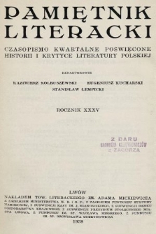 Pamiętnik Literacki : czasopismo kwartalne poświęcone historyi i krytyce literatury polskiej. R. 35, 1938, z. 1-4