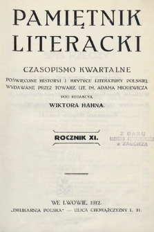 Pamiętnik Literacki : czasopismo kwartalne poświęcone historyi i krytyce literatury polskiej. R. 11, 1912, z. 1-4