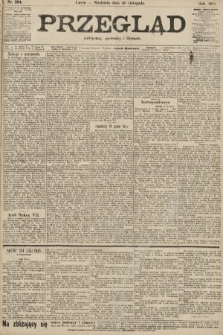 Przegląd polityczny, społeczny i literacki. 1905, nr 264