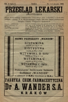 Przegląd Lekarski : organ Krakowskiego Towarzystwa Lekarskiego, Izby Lekarskiej w Krakowie, Związku Lekarzy P. P., Wojewódzkiego Urzędu Zdrowia : organ publikacyjny Związku Lekarzy Ubezpieczeń Społecznych. Seria 2. 1947, nr 1