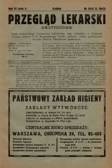 Przegląd Lekarski : organ Krakowskiego Towarzystwa Lekarskiego, Izby Lekarskiej w Krakowie, Związku Lekarzy P. P., Wojewódzkiego Urzędu Zdrowia : organ publikacyjny Związku Lekarzy Ubezpieczeń Społecznych. Seria 2. 1947, nr 19