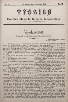Tydzień : dodatek literacki „Kurjera Lwowskiego”. 1901, nr 44