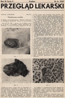 Przegląd Lekarski : organ Krakowskiego, Wrocławskiego i Bytomskiego Towarzystwa Lekarskiego. Seria 2. 1953, nr 6