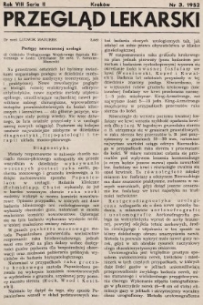 Przegląd Lekarski : organ Krakowskiego, Wrocławskiego i Bytomskiego Towarzystwa Lekarskiego. Seria 2. 1952, nr 3