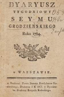 Dyaryusz Tygodniowy Seymu Grodzienskiego Roku 1784