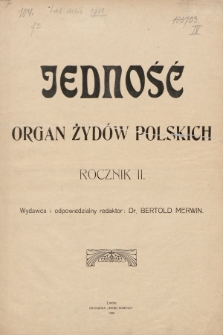 Jedność : organ żydów polskich. 1908 [całość]