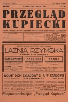 Przegląd Kupiecki : organ Związku Stowarzyszeń Kupieckich Małopolski Zachodniej. 1930, nr 19