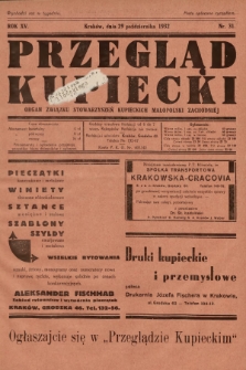 Przegląd Kupiecki : organ Związku Stowarzyszeń Kupieckich Małopolski Zachodniej. 1932, nr 31