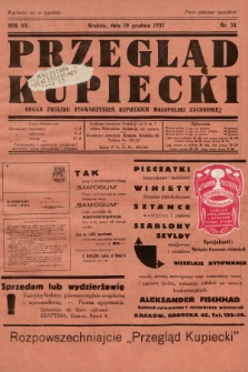 Przegląd Kupiecki : organ Związku Stowarzyszeń Kupieckich Małopolski Zachodniej. 1932, nr 34