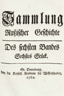 Sammlung Rußischer Geschichte. [...]. Bd. 6, Stück 6