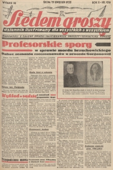 Siedem Groszy : dziennik ilustrowany dla wszystkich o wszystkiem : wiadomości z całego świata - najciekawsze procesy - sensacyjna powieść. 1933, nr 106 (Wydanie D E)