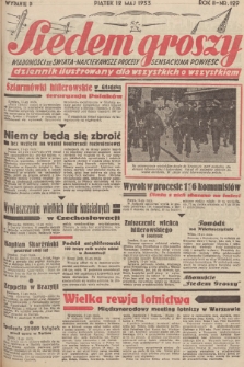 Siedem Groszy : dziennik ilustrowany dla wszystkich o wszystkiem : wiadomości ze świata - najciekawsze procesy - sensacyjna powieść. 1933, nr 129 (Wydanie D)