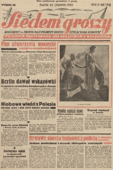 Siedem Groszy : dziennik ilustrowany dla wszystkich o wszystkiem : wiadomości ze świata - najciekawsze procesy - sensacyjna powieść. 1933, nr 170 (Wydanie D E)