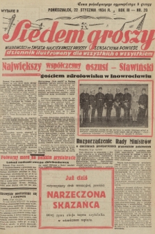 Siedem Groszy : dziennik ilustrowany dla wszystkich o wszystkiem : wiadomości ze świata - najciekawsze procesy - sensacyjna powieść. 1934, nr 20 (Wydanie D E)