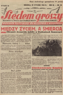 Siedem Groszy : dziennik ilustrowany dla wszystkich o wszystkiem : wiadomości ze świata - najciekawsze procesy - sensacyjna powieść. 1934, nr 26 (Wydanie D E)