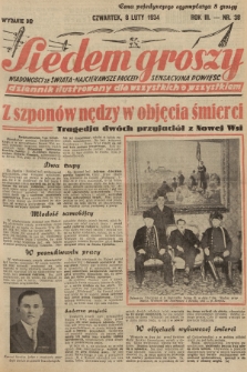 Siedem Groszy : dziennik ilustrowany dla wszystkich o wszystkiem : wiadomości ze świata - najciekawsze procesy - sensacyjna powieść. 1934, nr 38 (Wydanie D E)