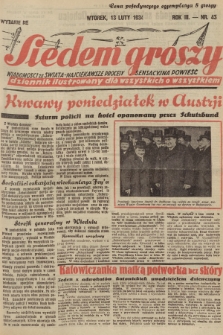 Siedem Groszy : dziennik ilustrowany dla wszystkich o wszystkiem : wiadomości ze świata - najciekawsze procesy - sensacyjna powieść. 1934, nr 43 (Wydanie D E)