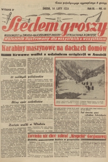 Siedem Groszy : dziennik ilustrowany dla wszystkich o wszystkiem : wiadomości ze świata - najciekawsze procesy - sensacyjna powieść. 1934, nr 44 (Wydanie D)