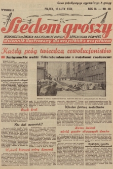 Siedem Groszy : dziennik ilustrowany dla wszystkich o wszystkiem : wiadomości ze świata - najciekawsze procesy - sensacyjna powieść. 1934, nr 46 (Wydanie D)