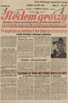 Siedem Groszy : dziennik ilustrowany dla wszystkich o wszystkiem : wiadomości ze świata - najciekawsze procesy - sensacyjna powieść. 1934, nr 50 (Wydanie D E)